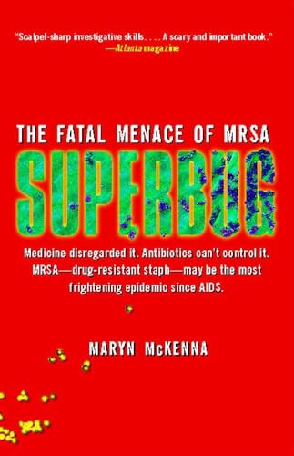 Superbug: The Fatal Menace of MRSA (9781416557289) by McKenna, Maryn