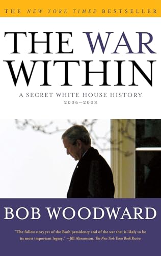 9781416558989: The War Within: A Secret White House History 2006-2008