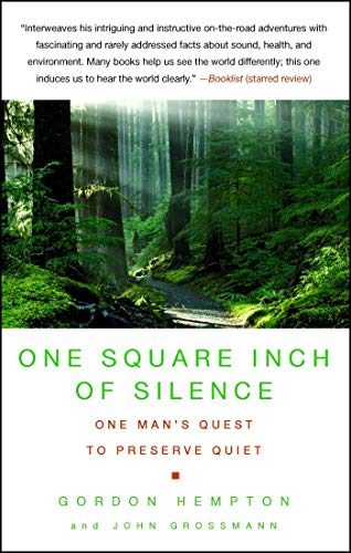 9781416559108: One Square Inch of Silence: One Man's Quest to Preserve Quiet