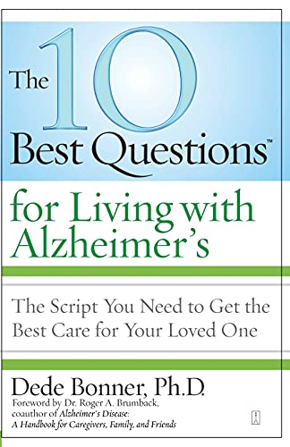 Stock image for The 10 Best Questions for Living with Alzheimer's : The Script You Need to Get the Best Care for Your Loved One for sale by Better World Books