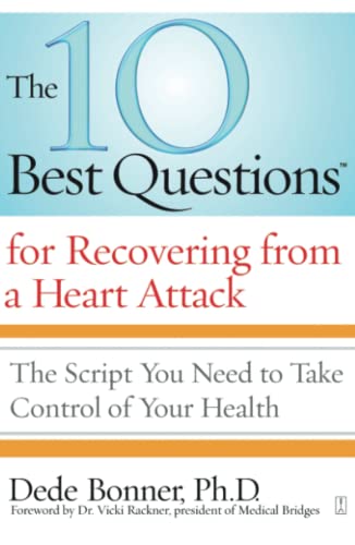 9781416560524: The 10 Best Questions For Recovering From A Heart Attack: The Script You Need to Take Control of Your Health