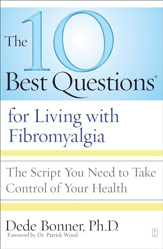 Stock image for The 10 Best Questions for Living with Fibromyalgia: The Script You Need to Take Control of Your Health for sale by BooksRun