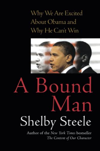 9781416560678: A Bound Man: Why We Are Excited About Obama and Why He Can't Win