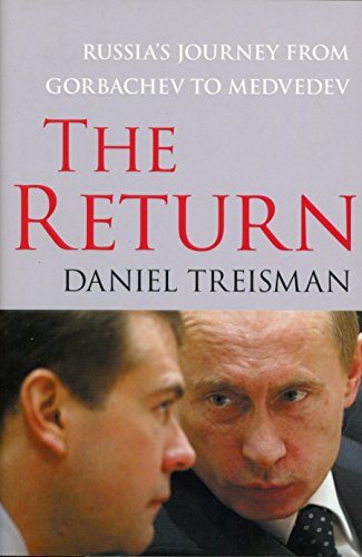 Beispielbild fr The Return : Russia's Journey from Gorbachev to Medvedev zum Verkauf von Better World Books