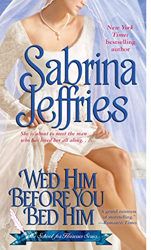 9781416560821: Wed Him Before You Bed Him: 6 (The School for Heiresses)