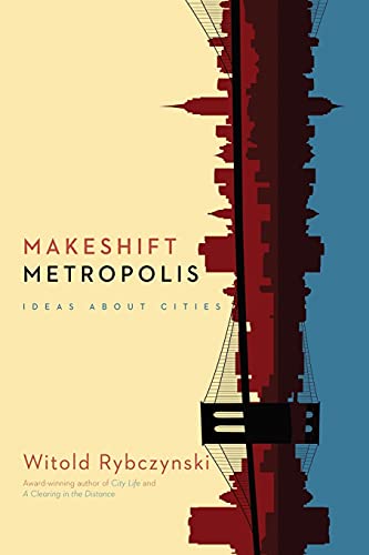 Beispielbild fr Makeshift Metropolis : Ideas about Cities zum Verkauf von Better World Books