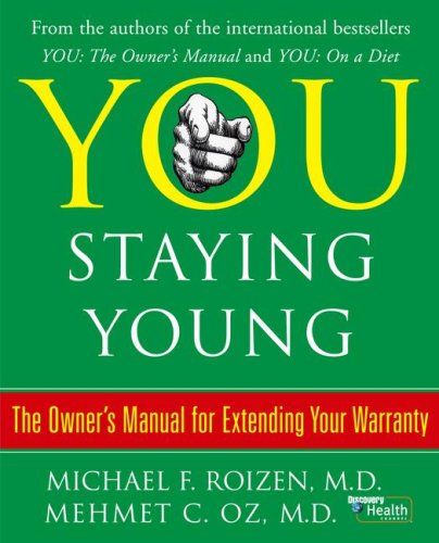 Imagen de archivo de Staying Young : The Owner's Manual for Extending Your Warranty a la venta por Better World Books