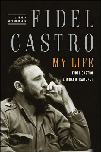 9781416562337: Fidel Castro: My Life: A Spoken Autobiography