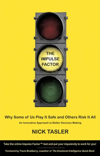 9781416562344: The Impulse Factor: Why Some of Us Play It Safe and Others Risk It All