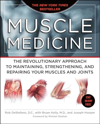 Stock image for Muscle Medicine: The Revolutionary Approach to Maintaining, Strengthening, and Repairing Your Muscles and Joints for sale by Cronus Books