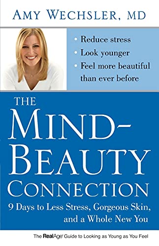 Beispielbild fr The Mind-Beauty Connection : 9 Days to Less Stress, Gorgeous Skin, and a Whole New You zum Verkauf von Better World Books