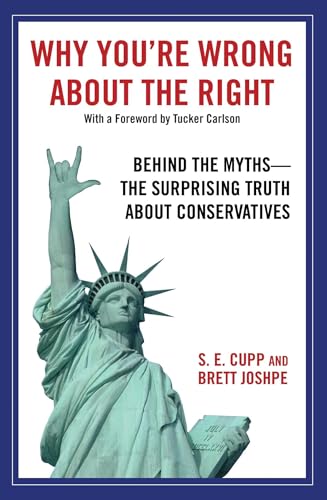 Stock image for Why You're Wrong about the Right: Behind the Myths: The Surprising Truth about Conservatives for sale by ThriftBooks-Dallas