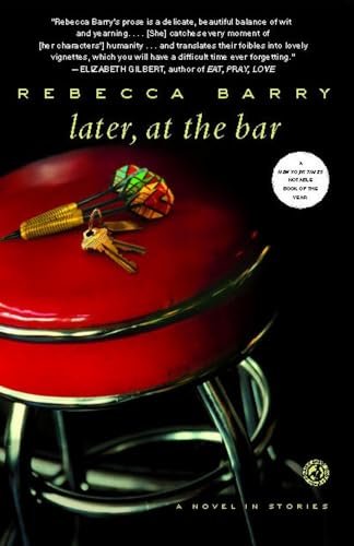 Beispielbild fr Later, at the Bar: A Novel in Stories zum Verkauf von Wonder Book