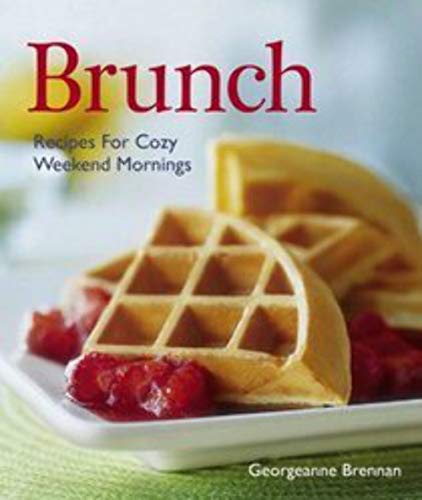 Imagen de archivo de Brunch : Recipes for Cozy Weekend Mornings a la venta por Better World Books
