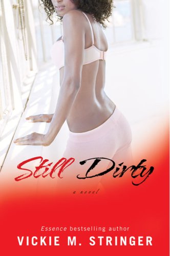 Still Dirty: A Novel - Vickie M. Stringer