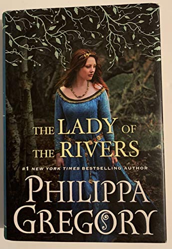 The Lady of the Rivers: A Novel (War of the Roses) - Gregory, Philippa