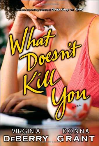 Imagen de archivo de What Doesn't Kill You: A Novel a la venta por Wonder Book