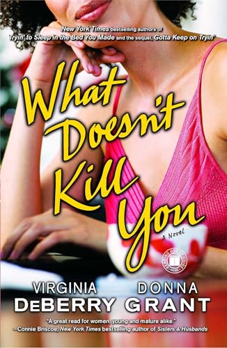 Beispielbild fr What Doesn't Kill You: A Novel zum Verkauf von Wonder Book