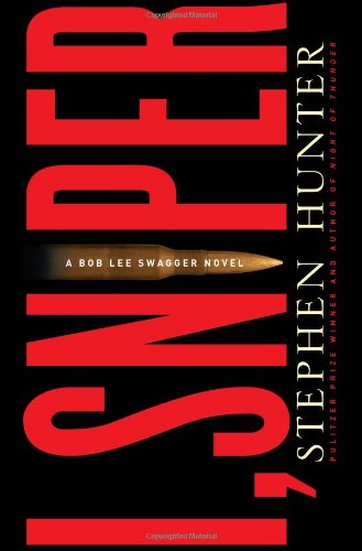Stock image for I, Sniper: A Bob Lee Swagger Novel (Bob Lee Swagger Novels) for sale by Your Online Bookstore