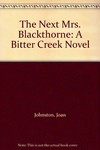 9781416565260: The Next Mrs. Blackthorne: A Bitter Creek Novel