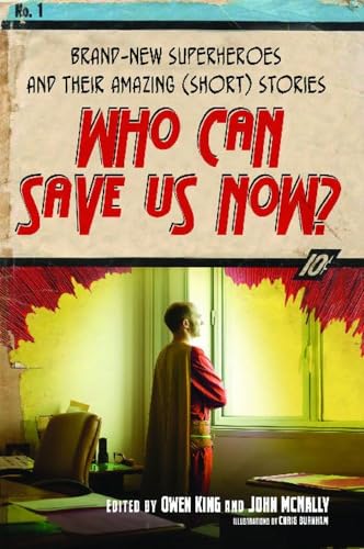 Beispielbild fr Who Can Save Us Now?: Brand-New Superheroes and Their Amazing (Short) Stories zum Verkauf von SecondSale