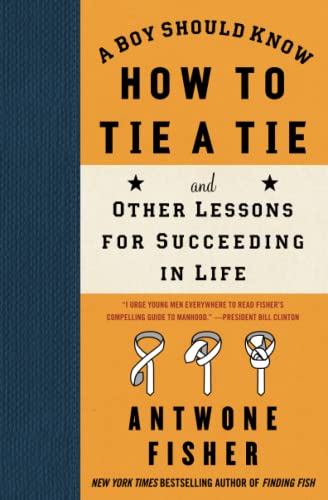 9781416566649: A Boy Should Know How to Tie a Tie: And Other Lessons for Succeeding in Life