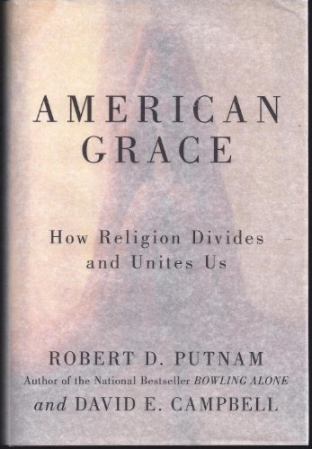 Stock image for American Grace: How Religion Divides and Unites Us for sale by Your Online Bookstore