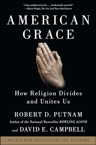 Stock image for American Grace: How Religion Divides and Unites Us for sale by SecondSale