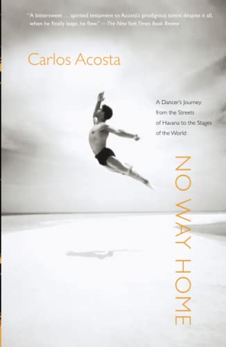 Imagen de archivo de No Way Home : A Dancer's Journey from the Streets of Havana to the Stages of the World a la venta por Better World Books