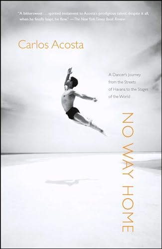 9781416567165: No Way Home: A Dancer's Journey from the Streets of Havana to the Stages of the World