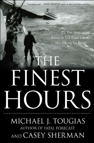 Beispielbild fr The Finest Hours: The True Story of the U.S. Coast Guard's Most Daring Sea Rescue zum Verkauf von SecondSale