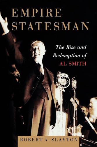 Beispielbild fr Empire Statesman: The Rise and Redemption of Al Smith zum Verkauf von ZBK Books