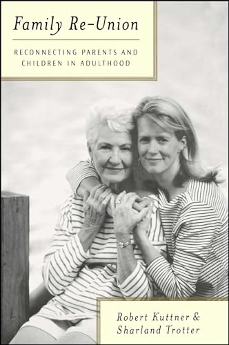 Stock image for Family Re-Union: Reconnecting Parents and Children in Adulthood for sale by Revaluation Books