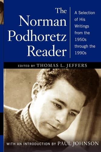 Stock image for The Norman Podhoretz Reader: A Selection of His Writings from the 1950s through the 1990s for sale by HPB-Red