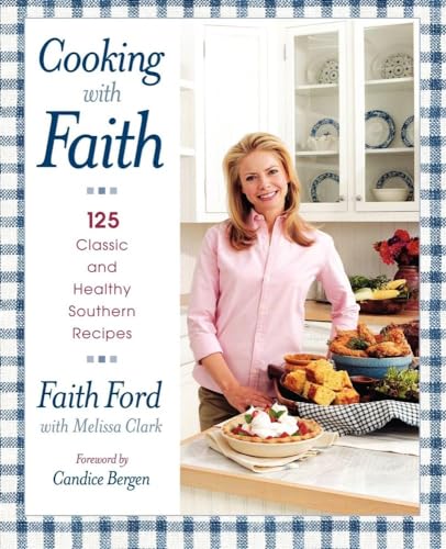 Stock image for Cooking with Faith: 125 Classic and Healthy Southern Recipes for sale by Ergodebooks