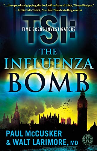 Imagen de archivo de The Influenza Bomb: A Novel (Tsi: Time Scene Investigators) a la venta por Isle of Books