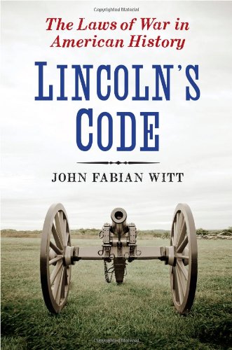 Beispielbild fr Lincoln's Code: The Laws of War in American History zum Verkauf von SecondSale