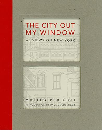 Imagen de archivo de The City Out My Window: 63 Views on New York a la venta por Revaluation Books