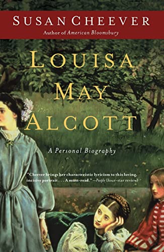 Louisa May Alcott: A Personal Biography (9781416569923) by Cheever, Susan