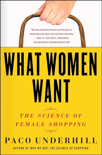 Stock image for What Women Want: The Science of Female Shopping for sale by SecondSale
