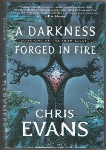 Stock image for A Darkness Forged in Fire: Book One of the Iron Elves (The Iron Elves) for sale by SecondSale