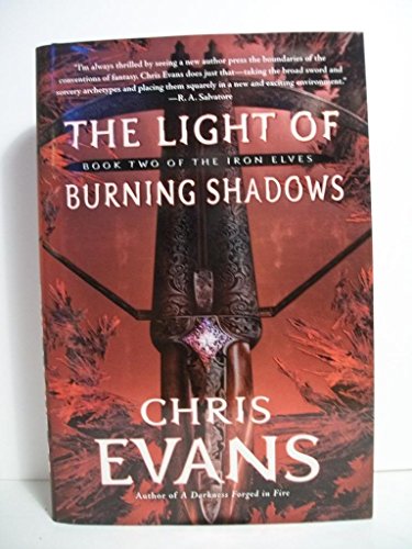 Imagen de archivo de The Light of Burning Shadows: Book Two of the Iron Elves a la venta por Gulf Coast Books