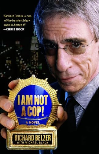 I Am Not a Cop!: A Novel (9781416570677) by Belzer, Richard; Black, Michael