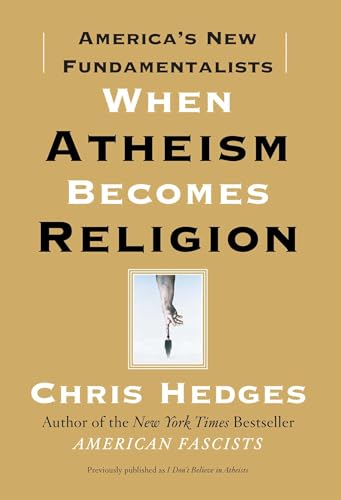 Beispielbild fr When Atheism Becomes Religion: America's New Fundamentalists zum Verkauf von Wonder Book