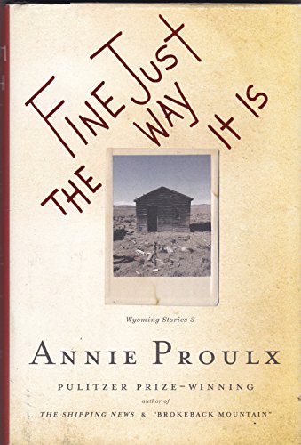 9781416571667: Fine Just the Way It Is: Wyoming Stories 3