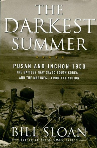 Stock image for The Darkest Summer : Pusan and Inchon 1950 - The Battles That Saved South Korea- And the Marines- From Extinction for sale by Better World Books