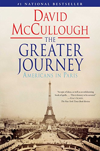 Imagen de archivo de The Greater Journey: Americans in Paris a la venta por SecondSale