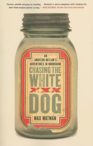 Beispielbild fr Chasing the White Dog : An Amateur Outlaw's Adventures in Moonshine zum Verkauf von Better World Books