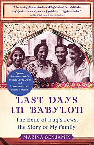Beispielbild fr Last Days in Babylon : The Exile of Iraq's Jews, the Story of My Family zum Verkauf von Better World Books