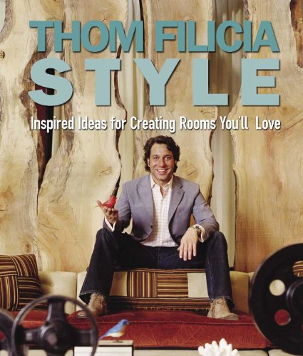 Stock image for Thom Filicia Style: Inspired Ideas for Creating Rooms You'll Love for sale by Gulf Coast Books